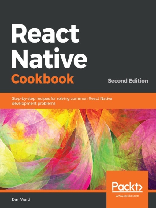 Title details for React Native Cookbook by Dan Ward - Available